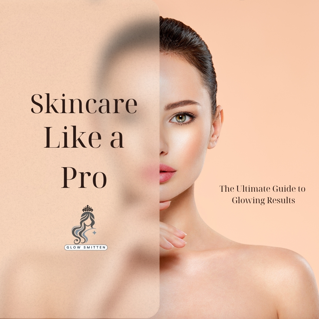 How to Layer Skincare Like a Pro: The Ultimate Guide to Glowing Results