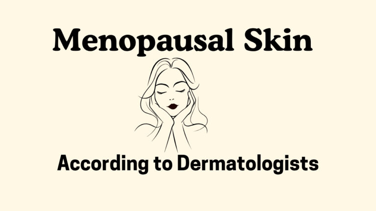 10 Best Ways to Care for Menopausal Skin, According to Dermatologists