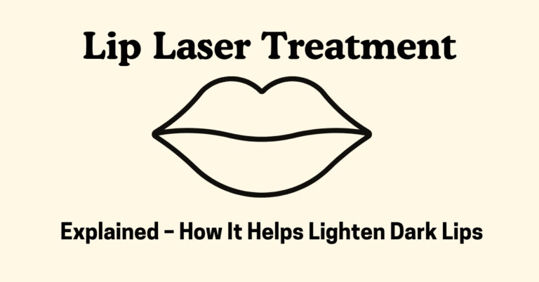 Lip Laser Treatment Explained – How It Helps Lighten Dark Lips